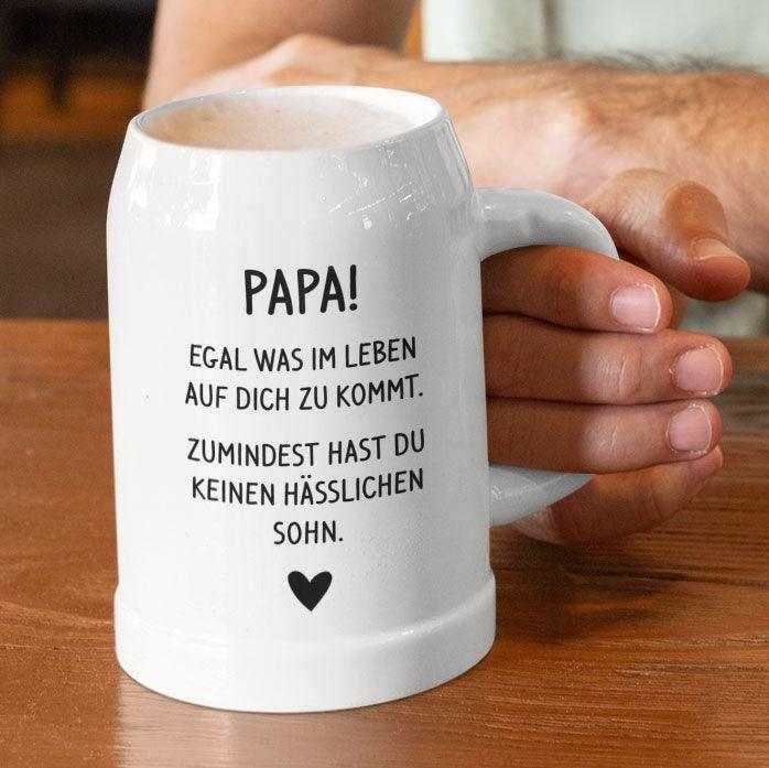 Papa egal was im Leben auf dich zu kommt, zumindest hast du keinen hässlichen Sohn - Bierkrug 250ml