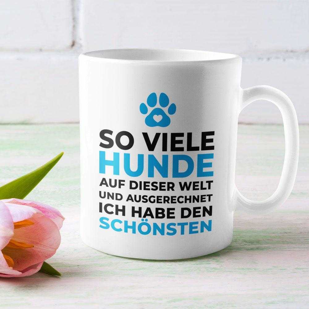 Ausgerechnet ich habe den schönsten Hund - Keramiktasse