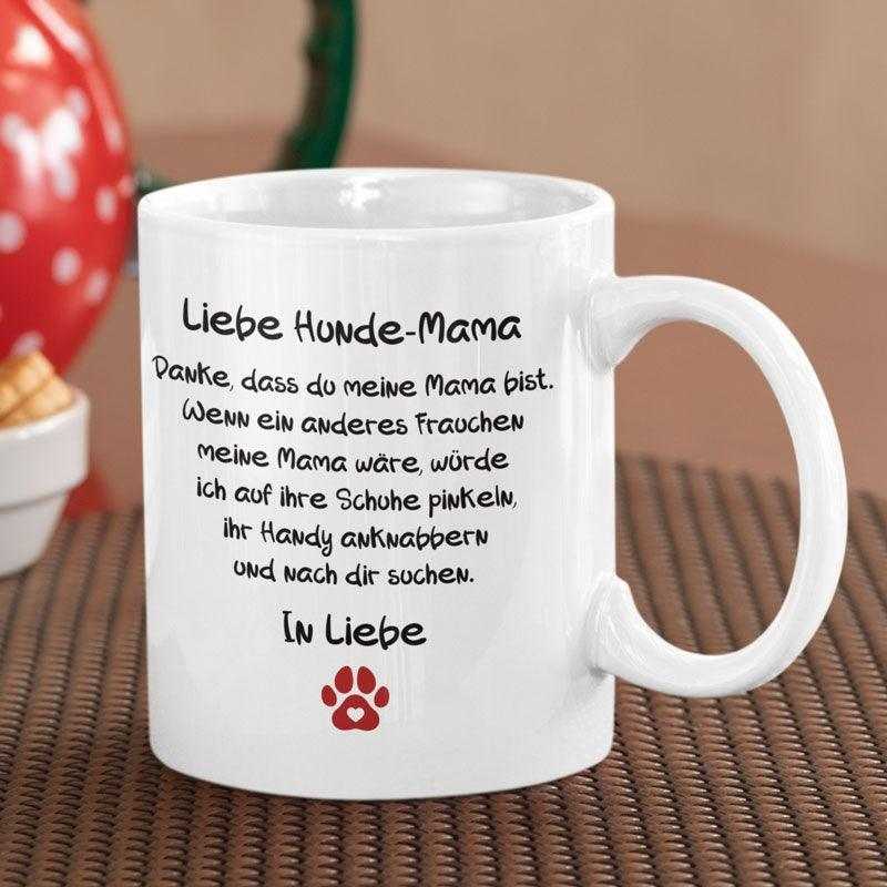Liebe Hunde Mama... - Keramiktasse